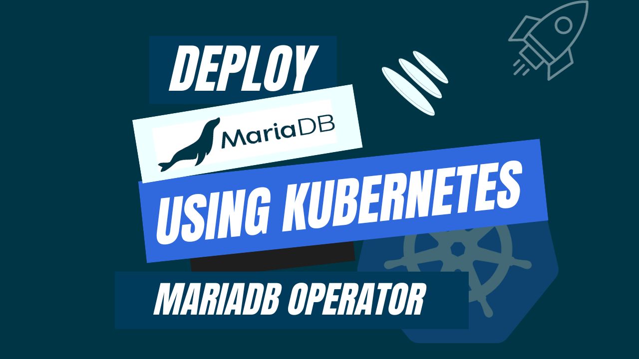 Kubernetes MariaDB Kubernetes MariaDB