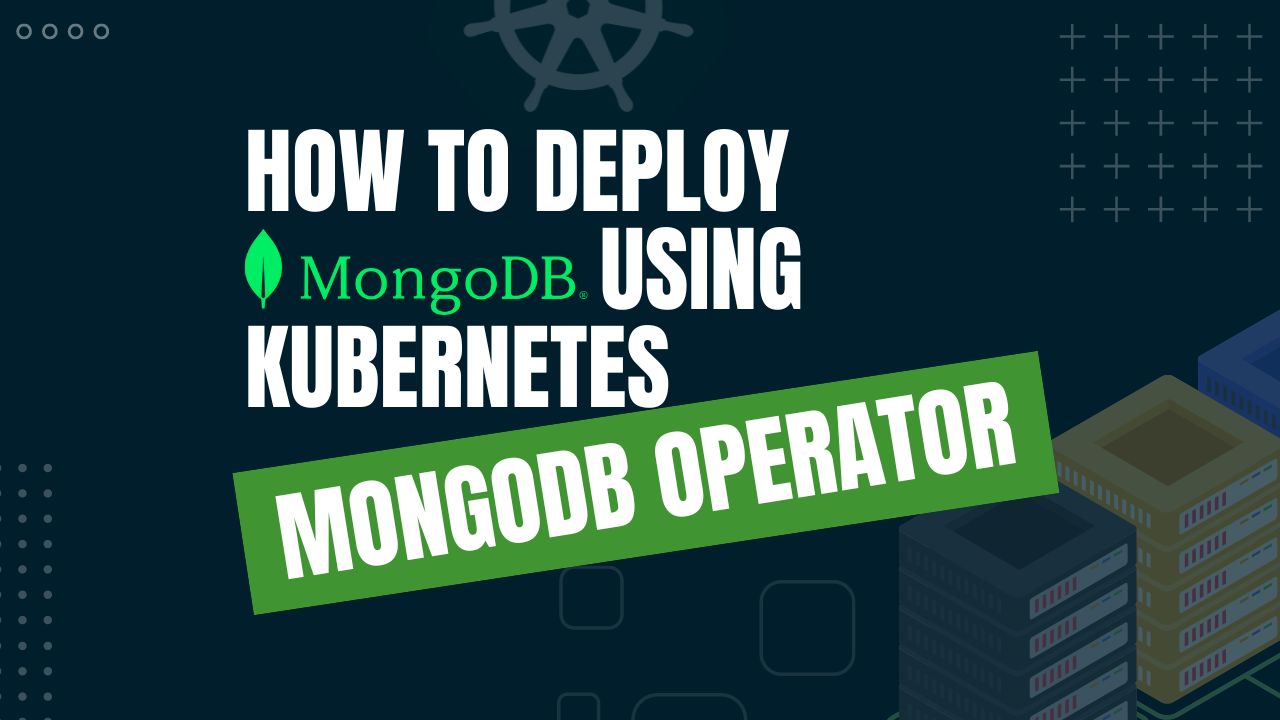 MongoDB Operator Kubernetes PostgreSQL